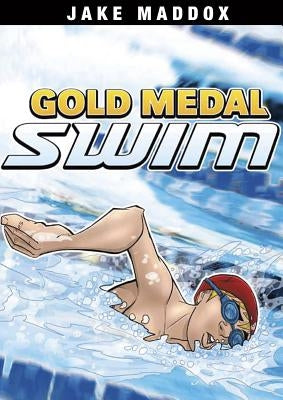 Gold Medal Swim by Maddox, Jake