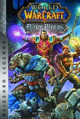 World of Warcraft: Dark Riders: Blizzard Legends by Costa