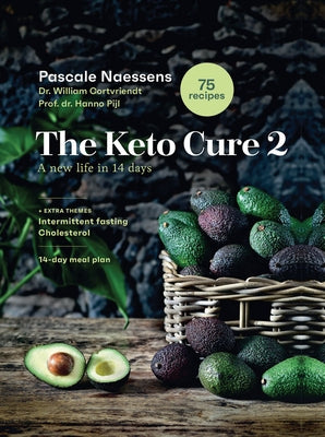 The Keto Cure 2: A New Life in 14 Days by Naessens, Pascale