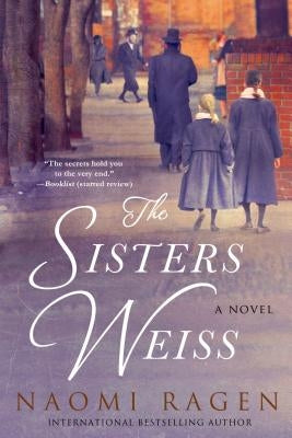 The Sisters Weiss by Ragen, Naomi
