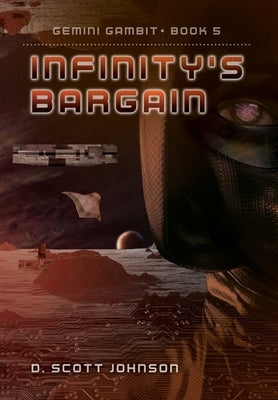 Infinity's Bargain by Johnson, D. Scott