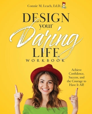 Design Your Daring Life by Leach, Connie M.