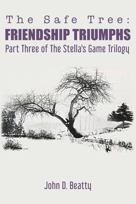 The Safe Tree: Friendship Triumphs by Beatty, John D.