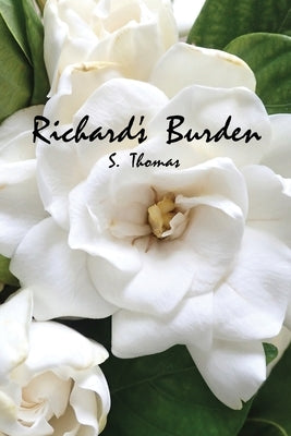 Richard's Burden by Thomas, S.
