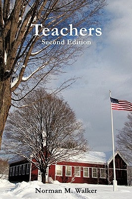 Teachers: Second Edition by Walker, Norman M.