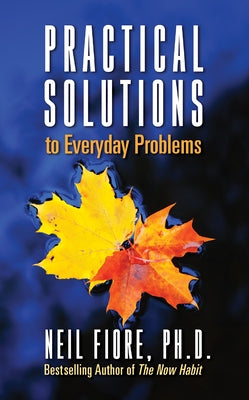 Practical Solutions to Everyday Problems by Fiore, Neil A.