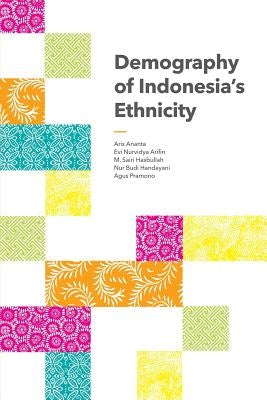 Demography of Indonesia's Ethnicity by Ananta, Aris