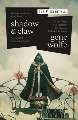 Shadow & Claw: The First Half of the Book of the New Sun by Wolfe, Gene