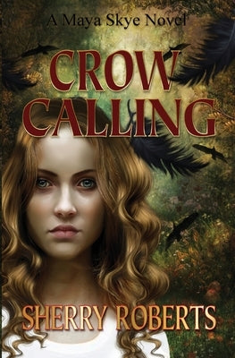 Crow Calling by Roberts, Sherry