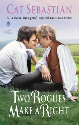 Two Rogues Make a Right: Seducing the Sedgwicks by Sebastian, Cat