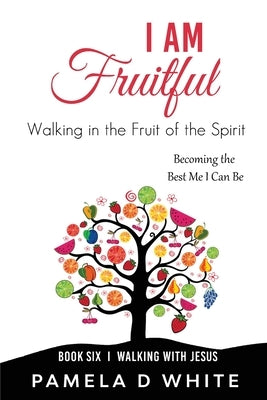 I Am Fruitful by White, Pamela