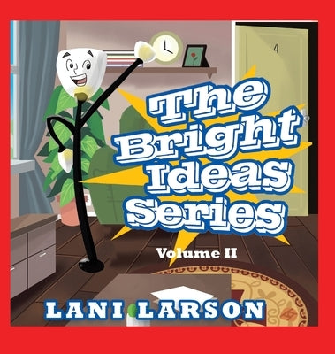 The Bright Ideas Series: Volume II by Larson, Lani