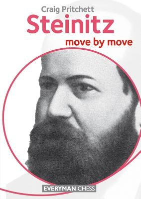 Steinitz: Move by Move by Pritchett, Craig