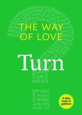 The Way of Love: Turn: The Little Book of Guidance by Church Publishing
