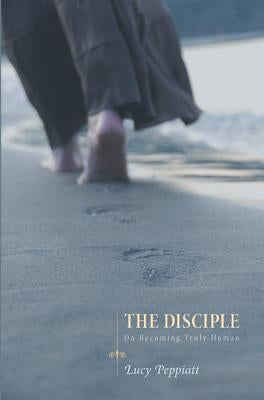 The Disciple by Peppiatt, Lucy