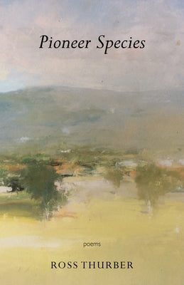 Pioneer Species by Thurber, Ross