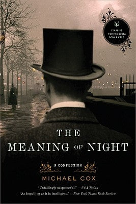 The Meaning of Night: A Confession by Cox, Michael