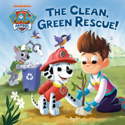 The Clean, Green Rescue! (Paw Patrol) by Random House