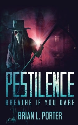 Pestilence: Large Print Hardcover Edition by Porter, Brian L.
