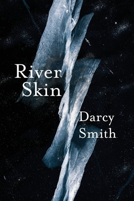 River Skin by Smith, Darcy