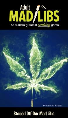 Stoned Off Our Mad Libs by Clark, Brian D.