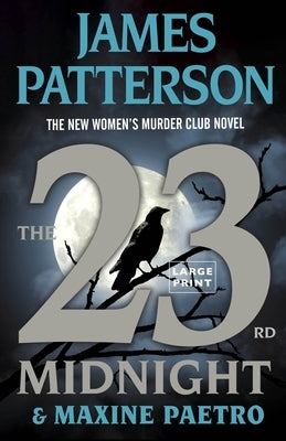 The 23rd Midnight: The Most Gripping Women's Murder Club Novel of Them All by Patterson, James