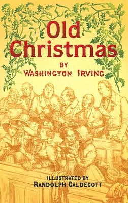 Old Christmas by Irving, Washington