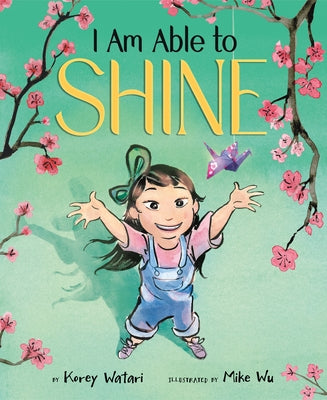 I Am Able to Shine by Watari, Korey