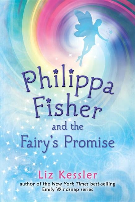 Philippa Fisher and the Fairy's Promise by Kessler, Liz