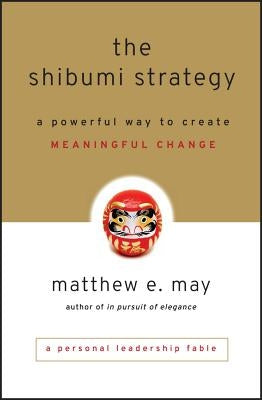The Shibumi Strategy by May, Matthew E.