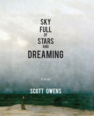 Sky Full of Stars and Dreaming by Owens, Scott