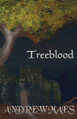 Treeblood by Maes, Andrew