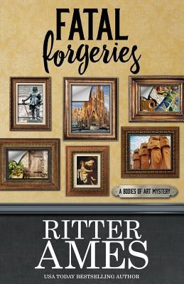 Fatal Forgeries by Ames, Ritter