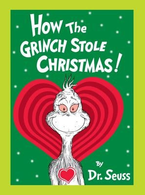 How the Grinch Stole Christmas! Grow Your Heart Edition by Dr Seuss