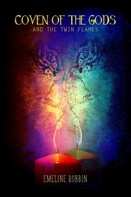 Coven of the Gods: And the Twin Flames by Robbin, Emeline