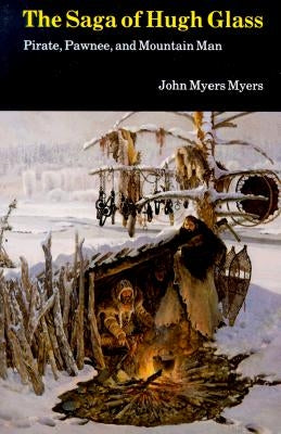 Saga of Hugh Glass by Myers Myers, John