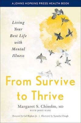 From Survive to Thrive: Living Your Best Life with Mental Illness by Chisolm, Margaret S.