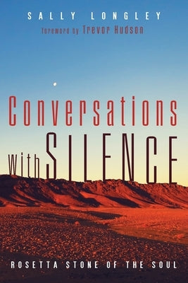 Conversations with Silence by Longley, Sally