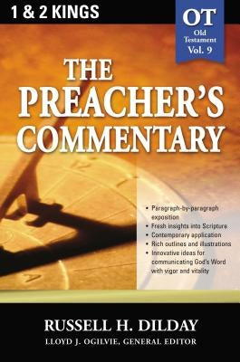 The Preacher's Commentary - Vol. 09: 1 and 2 Kings by Dilday, Russell H.