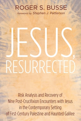 Jesus, Resurrected by Busse, Roger S.