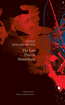 The Last Days of Mandelstam by Khoury-Ghata, Vénus