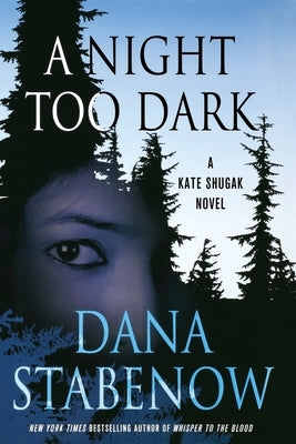 Night Too Dark by Stabenow, Dana