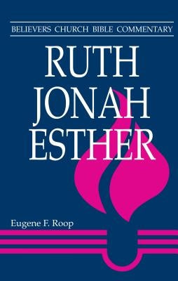 Ruth, Jonah, Esther by Roop, Eugene