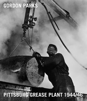 Gordon Parks: Pittsburgh Grease Plant, 1944/46 by Parks, Gordon