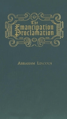 The Emancipation Proclamation by Lincoln, Abraham