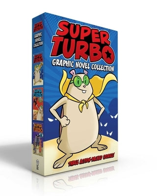 Super Turbo Graphic Novel Collection: Super Turbo Saves the Day!; Super Turbo vs. the Flying Ninja Squirrels; Super Turbo vs. the Pencil Pointer by Powers, Edgar