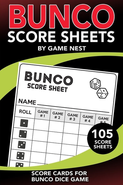 Bunco Score Sheets: 105 Score Keeping Pads - Bunco Dice Game Kit Book by Nest, Game