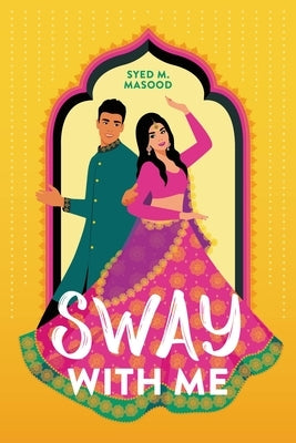 Sway with Me by Masood, Syed M.