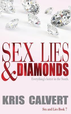 Sex, Lies & Diamonds by Calvert, Kris