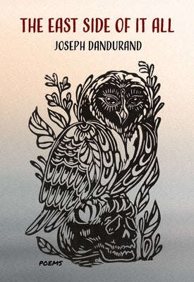 The East Side of It All by Dandurand, Joseph